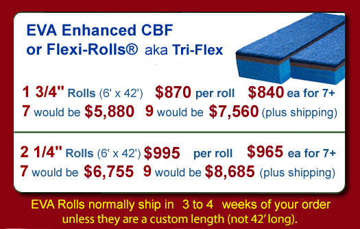 EVA Enhanced CBF or Flexi-Roll Pricing